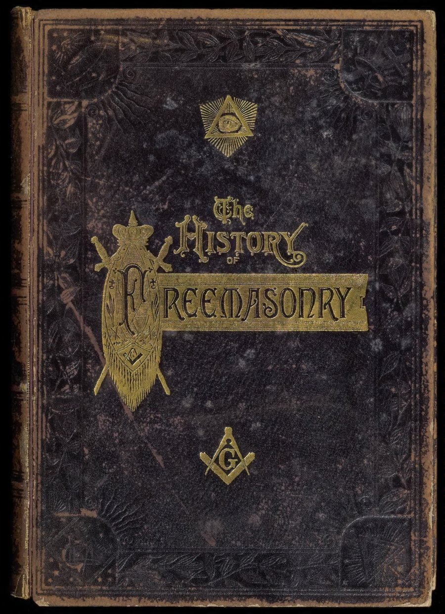 Cover of The History of Freemasonry: Its Antiquities, Symbols, Constitutions, Customs