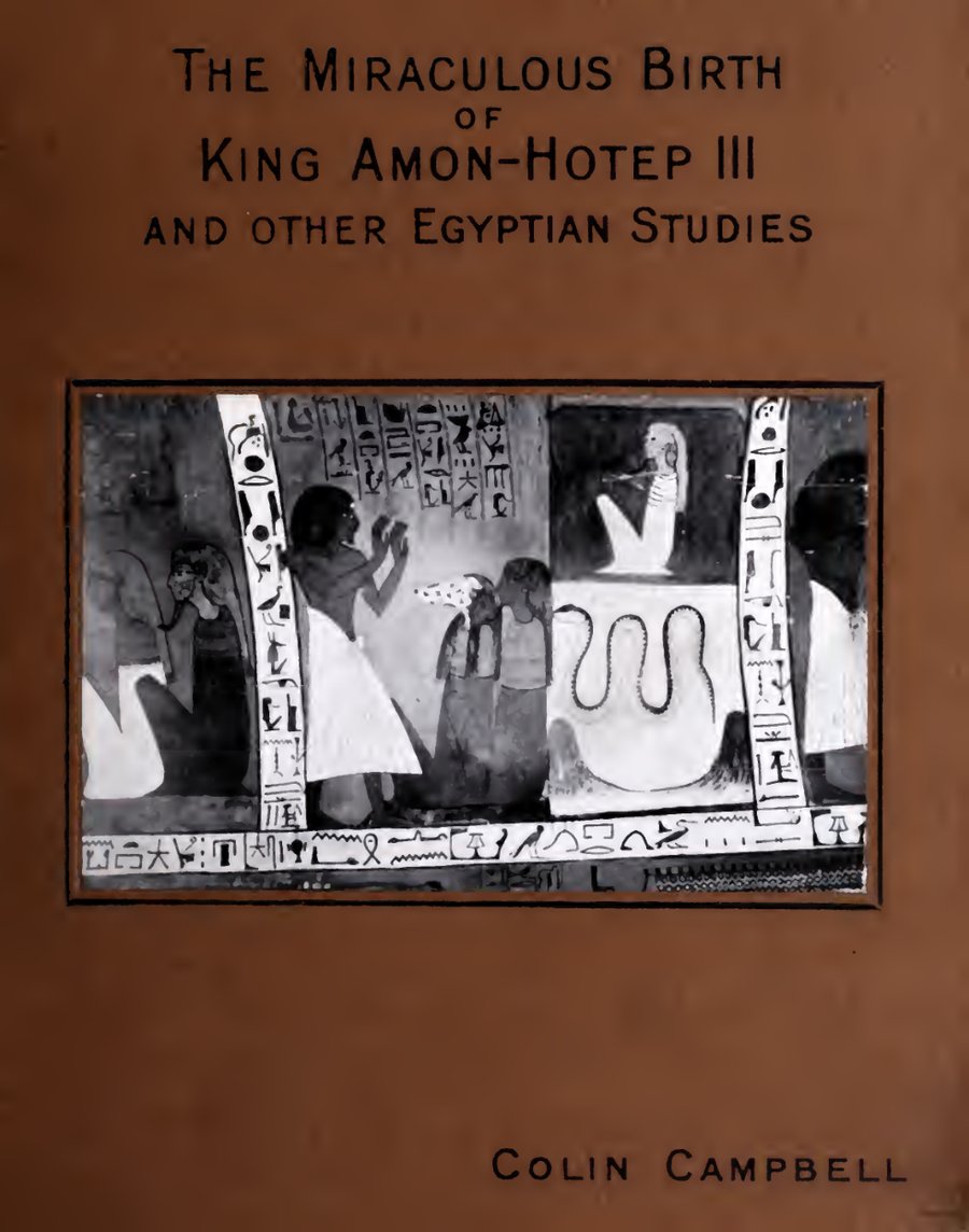 Cover of The Miraculous Birth of King Amon-hotep III, and Other Egyptian Studies