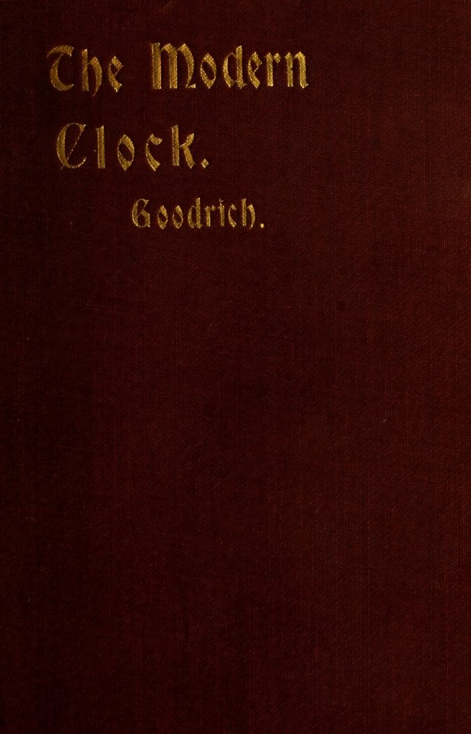 Cover of The Modern Clock: A Study of Time-Keeping Mechanism