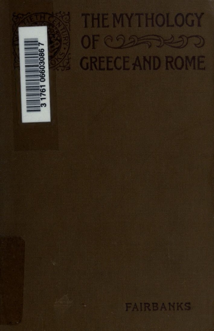 Cover of The Mythology of Greece and Rome, Presented with Special Reference to Its Influence on Literature