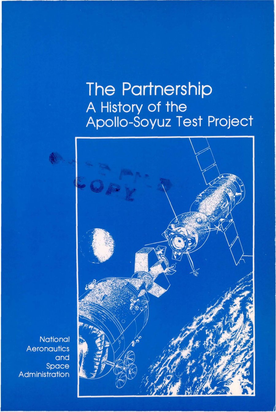 Cover of The Partnership: A History of the Apollo-Soyuz Test Project (NASA SP-4209)