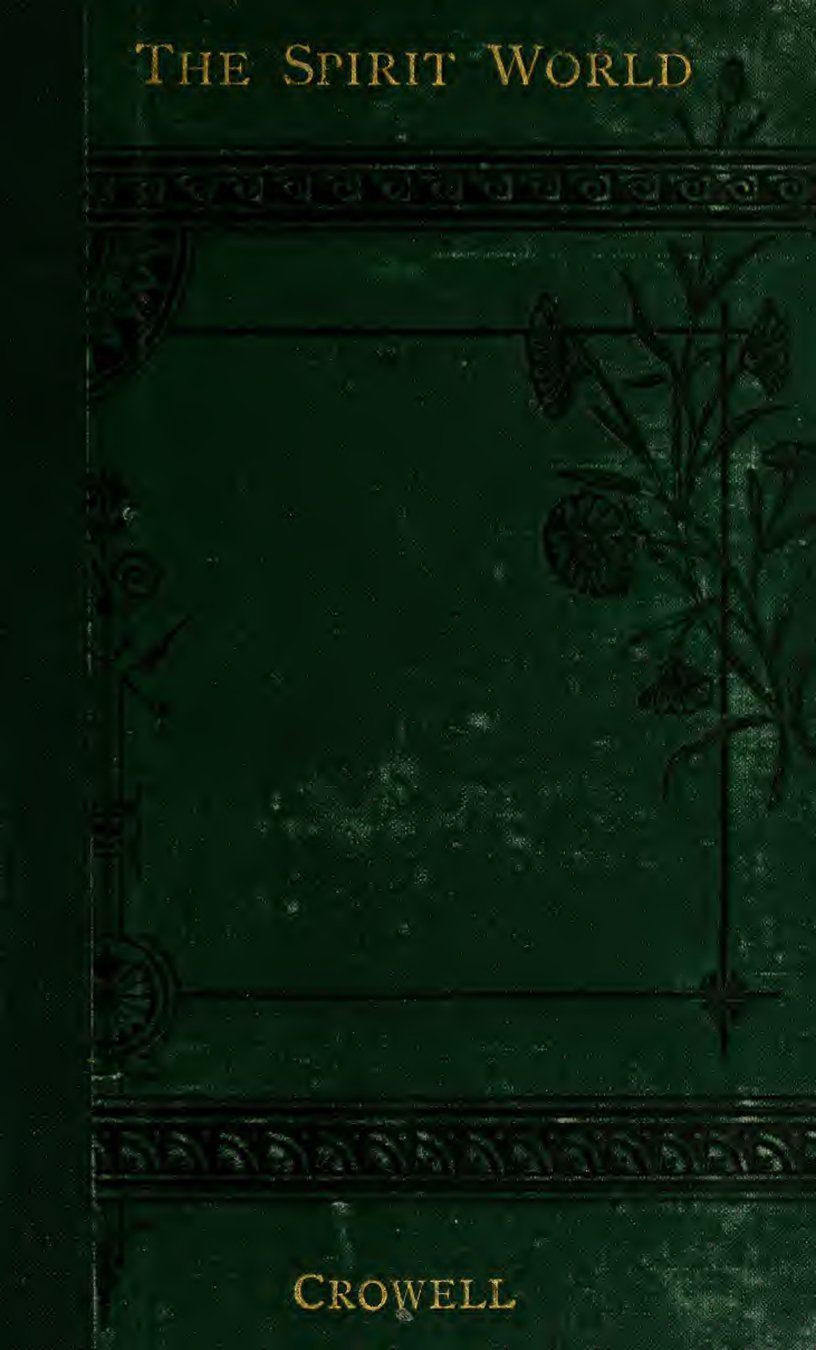 Cover of The Spirit World: Its Inhabitants, Nature and Philosophy