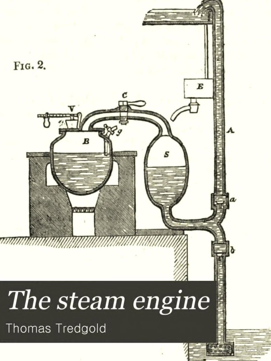 Cover of The Steam Engine, Comprising an Account of Its Invention and Progressive Improvement