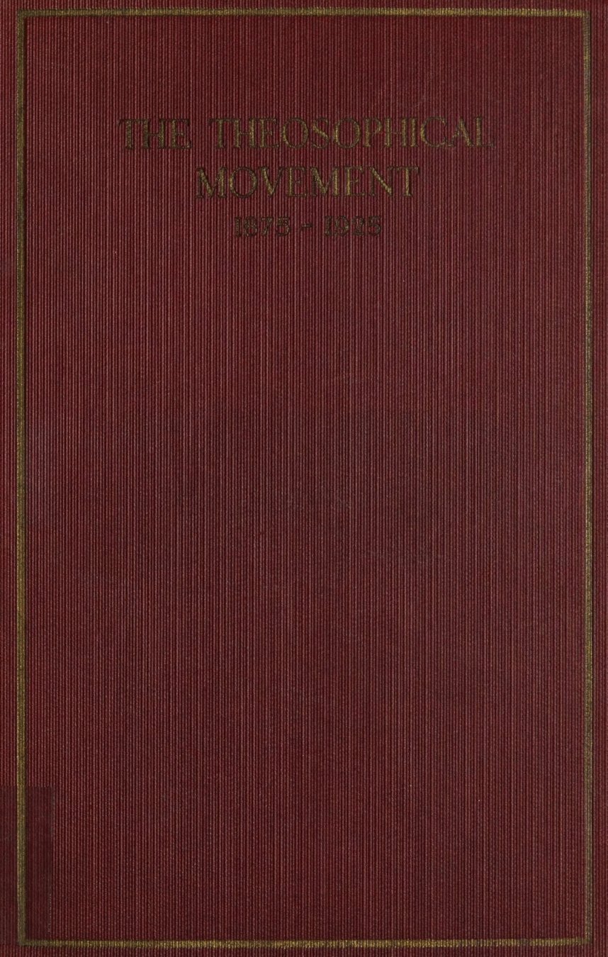 Cover of The Theosophical Movement, 1875-1925: A History and a Survey