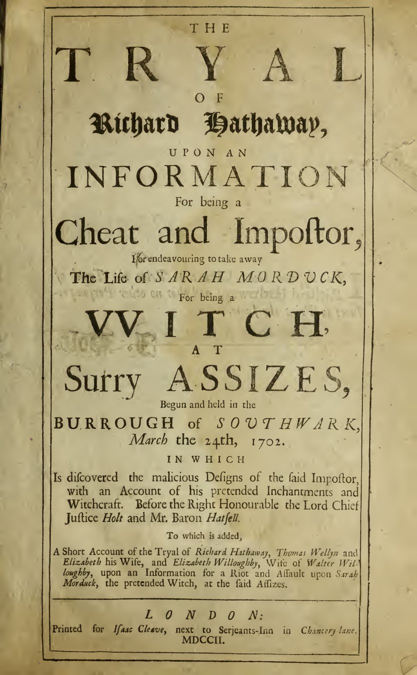 Cover of The Tryal of Richard Hathaway, upon an Information for Being a Cheat and Imposter, for Endeavouring to Take Away the Life of Sarah Morduck, for Being a Witch