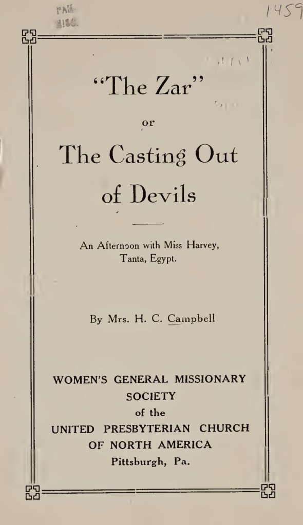 Cover of The Zar, or The Casting Out of Devils: An Afternoon with Miss Harvey, Tanta, Egypt