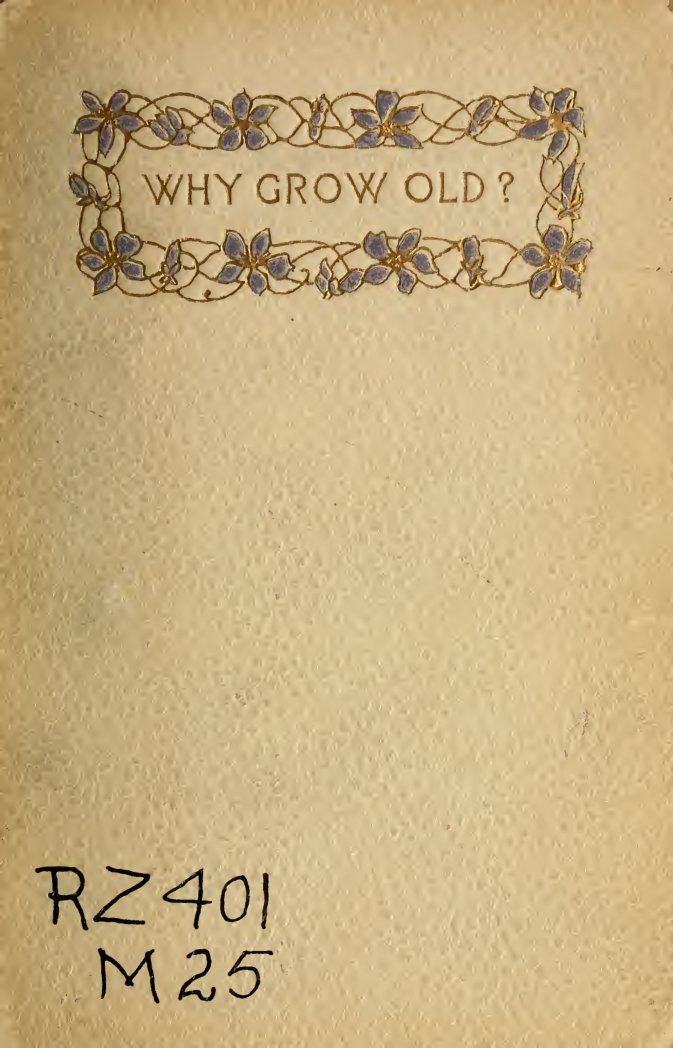 Cover of Why Grow Old?